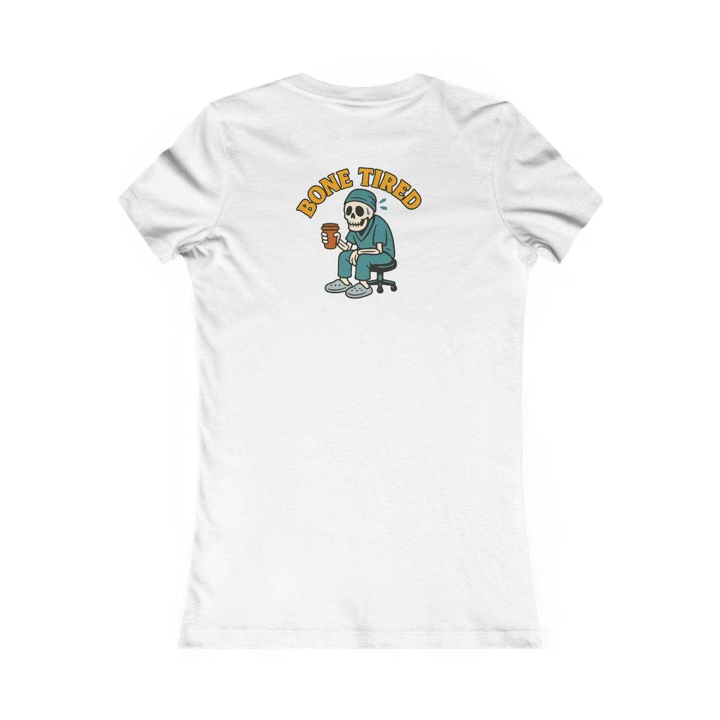 Women's Casual Graphic Tee: Bone Tired Graphic