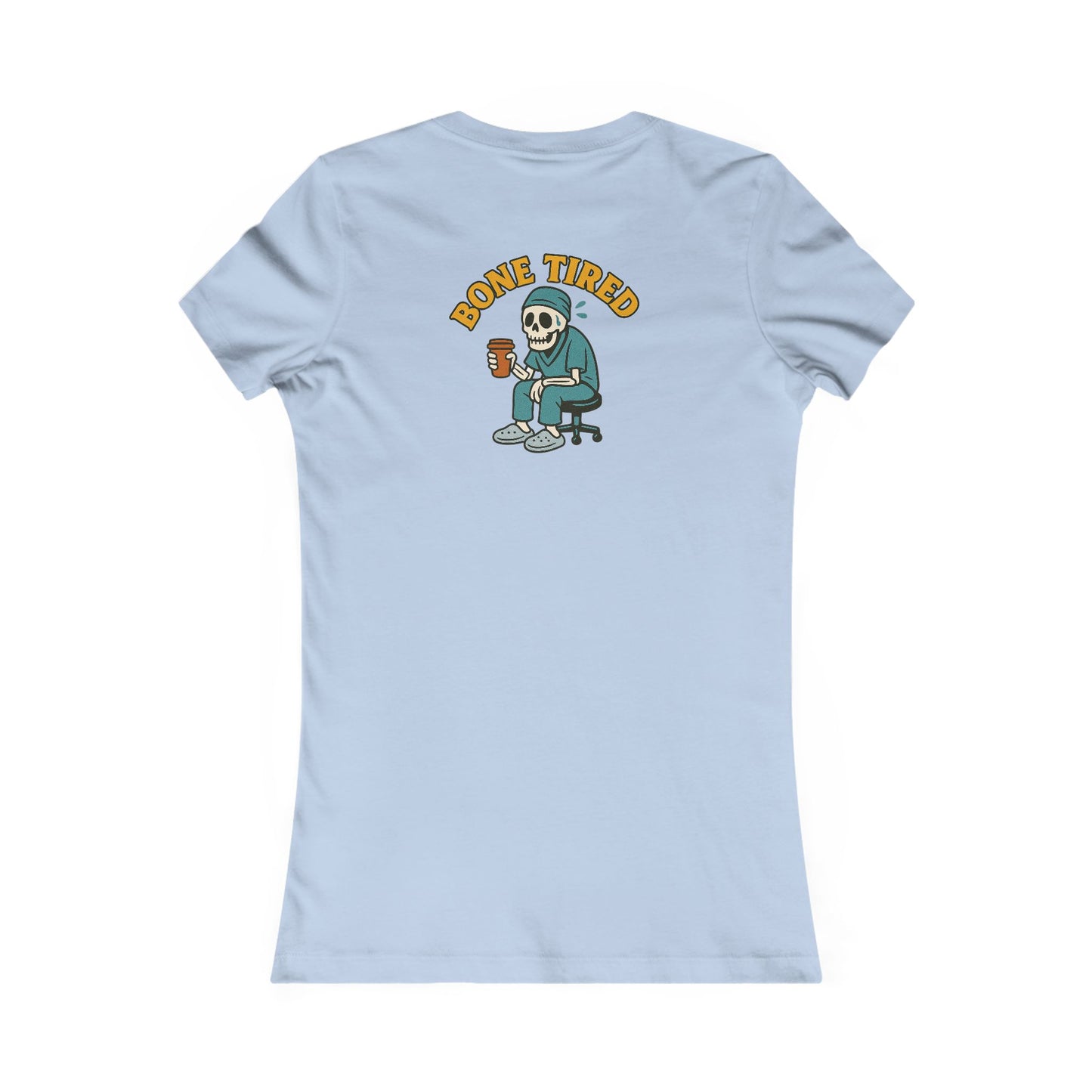 Women's Casual Graphic Tee: Bone Tired Graphic