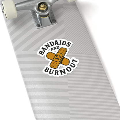 Kiss-Cut Sticker: Bandaids and Burnout