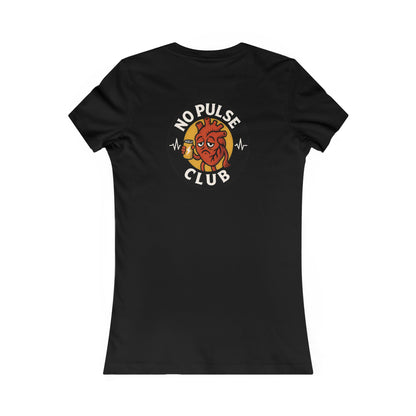 Women's Casual Graphic Tee: No Pulse Club Graphic