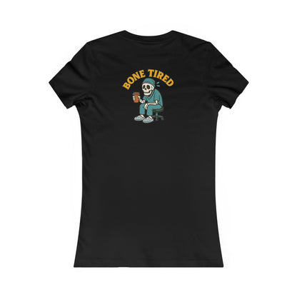Women's Casual Graphic Tee: Bone Tired Graphic