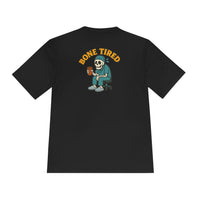 Moisture Wicking Unisex Graphic Tee: Bone Tired Graphic